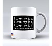 I Love My Job, Repeat Until Necessary Funny Coffee Mug