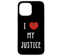 I Love My Justice Name Funny Case for iPhone 13 Pro Max