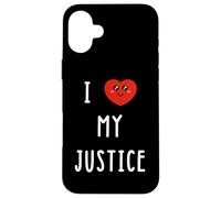 I Love My Justice Name Funny Case for iPhone 16 Plus