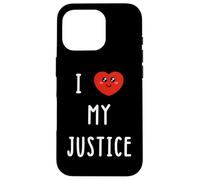 I Love My Justice Name Funny Case for iPhone 16 Pro