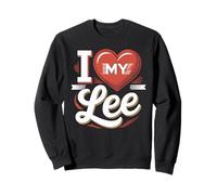I Love My LEE T-Shirt Name LEE Sweatshirt