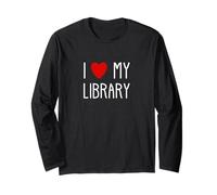 I Love My Library for Book Lovers Librarians Teachers Reader Long Sleeve T-Shirt