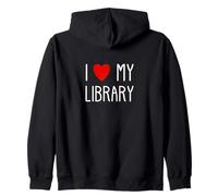 I Love My Library For Book Lovers Librarians Teachers Reader Zip Hoodie