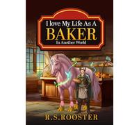 I Love My Life As A Baker In Another World