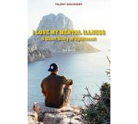 I Love My Mental Illness: A Short Story of Upliftment by Jan Janik