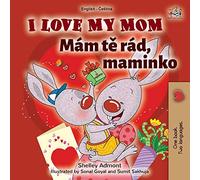 I Love My Mom (English Czech Bilingual Book for Kids) (English Czech Bilingual Collection)