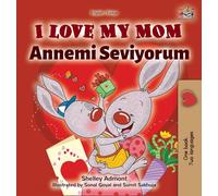 I Love My Mom (English Turkish Bilingual Book)