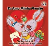 I Love My Mom: Portuguese Book for Kids (Brazilian Portuguese Bedtime Stories Collection for Kids)