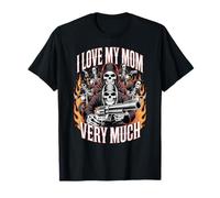 I Love My Mom Very Much Biker Skull Skeleton Motorcyclist T-Shirt