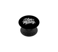 I Love My Mommy PopSockets Adhesive PopGrip