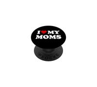 I Love My Moms Gay Pride Two Moms are Better Than One Mother PopSockets Adhesive PopGrip