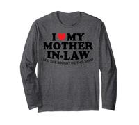 I Love My Mother in Law Yes She Bought Me This Son in Law Long Sleeve T-Shirt