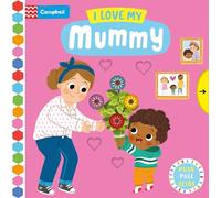 I Love My Mummy: (Campbell Busy Books)