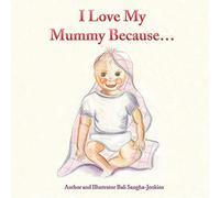 I Love My Mummy Because