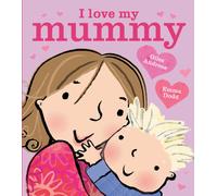 I Love My Mummy Board Book