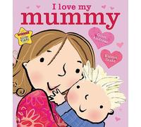 I Love My Mummy Board Book