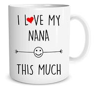 I Love My Nana This Much 10oz Mug Birthday Gift, Gift for Nana Christmas Present Family Best Nana from Son Daughter Coffee Mug WSDMUG1241