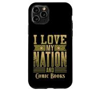 I Love My Nation and Comic Books - Patriotic American Case for iPhone 11 Pro