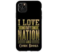 I Love My Nation and Comic Books - Patriotic American Case for iPhone 11 Pro Max