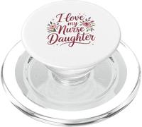 I Love My Nurse Daughter Floral Art PopSockets PopGrip for MagSafe