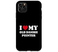 I Love My Old Danish Pointer Case for iPhone 11 Pro Max