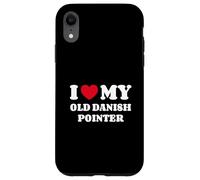 I Love My Old Danish Pointer Case for iPhone XR