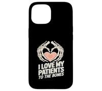 I Love My Patients To The Bones - Chiropractor Chiropractic Case for iPhone 15