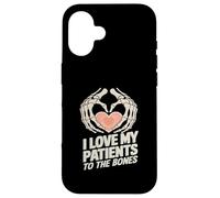 I Love My Patients To The Bones - Chiropractor Chiropractic Case for iPhone 16