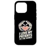 I Love My Patients To The Bones - Chiropractor Chiropractic Case for iPhone 16 Pro
