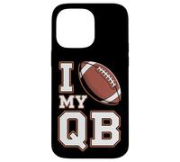 I Love My QB Football Girlfriend Quarterback |- Case for iPhone 14 Pro Max