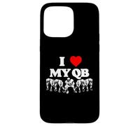 I Love My Quarterback QB Funny Offensive Line Football OL Case for iPhone 15 Pro Max