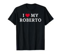 I Love My Roberto, I Heart My Roberto T-Shirt