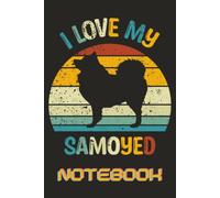 I Love My Samoyed Retro Sunset Companion: College Notebook Featuring a Vintage Sunset Samoyed Silhouette Design for Dog Lovers, Students, Writers, and Proud Samoyed Owners