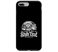 I LOVE MY SHIH TZU! Lap Dog Playful Affectionate Loyal Breed Case for iPhone 7 Plus/8 Plus