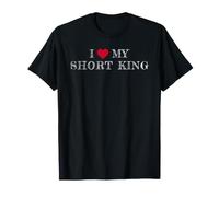 I Love My Short King, I Heart My Short King T-Shirt