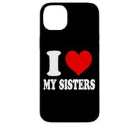 I Love My Sisters Case for iPhone 14 Plus