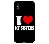 I Love My Sisters Case for iPhone XS Max