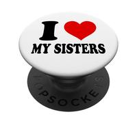 I Love My Sisters PopSockets Adhesive PopGrip