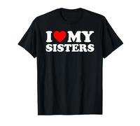 I Love My Sisters - Red Heart T-Shirt