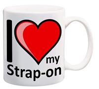 I Love My Strap On 11oz Ceramic Mug