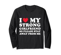 I Love My Strong Girlfriend So Please Stay Away Romantic Long Sleeve T-Shirt
