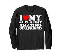 I Love My Super Hot Amazing Girlfriend Long Sleeve T-Shirt