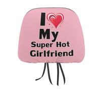 I Love My Super Hot Girlfriend Headrest Covers Printed Car Seat Head Rest Protector Universal Auto Accessories 1 PCS