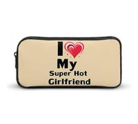 I Love My Super Hot Girlfriend Pencil Case Cute Pen Pouch Cosmetic Bag Pecil Box Organizer for Travel Office