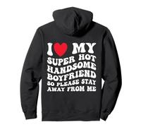 I Love My Super Hot Handsome Boyfriend So Please Stay Away Pullover Hoodie