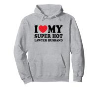 I Love My Super Hot Lawyer Funny Husband Wife Pullover Hoodie