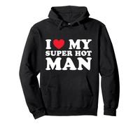 I Love My Super Hot Man - Cute Romantic Couple Love Saying Pullover Hoodie