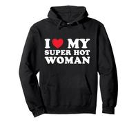 I Love My Super Hot Woman - Cute Romantic Couple Love Saying Pullover Hoodie