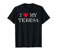 I Love My Teresa, I Heart My Teresa T-Shirt