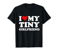 I Love My Tiny Girlfriend I Heart My Hot Girlfriend T-Shirt